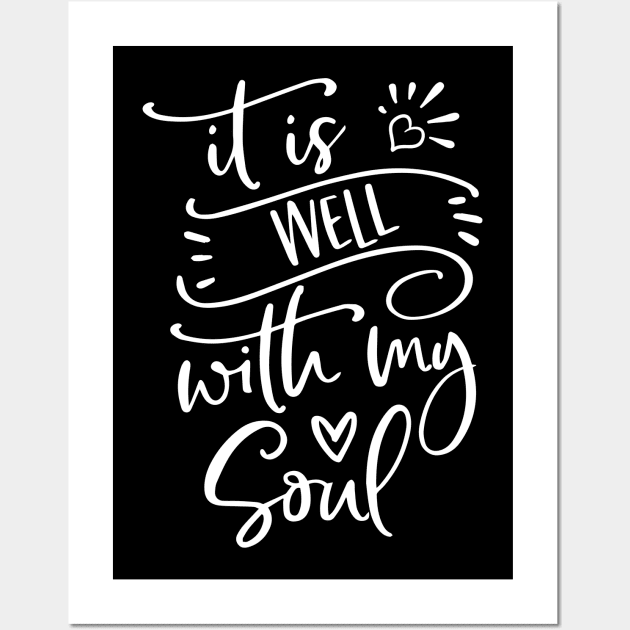 It Is Well With My Soul Christian Design Wall Art by ChristianLifeApparel